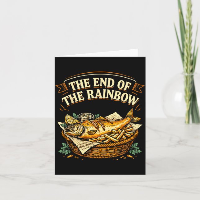The end of the rainbow funny fish and chips card (Front)
