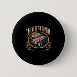 The end of the rainbow funny sushi trout fishing 6 cm round badge