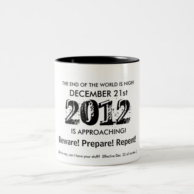 THE END OF THE WORLD IS NIGH! Two-Tone COFFEE MUG (Center)