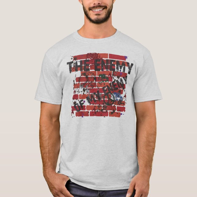 The Enemy of my Enemy is my Friend T-shirt (Front)