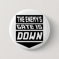 The Enemy's Gate Is Down