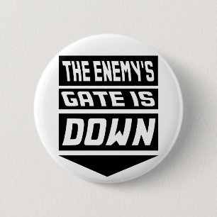 The Enemy's Gate Is Down 6 Cm Round Badge