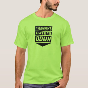 The Enemy's Gate Is Down T-Shirt