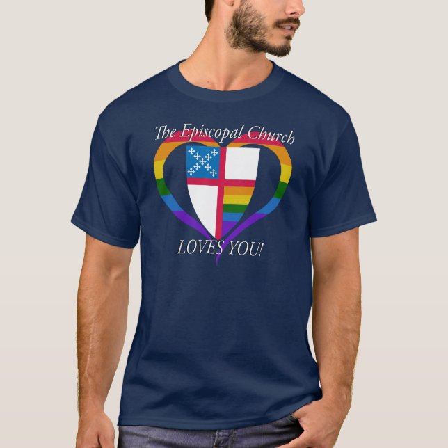 The Episcopal Church Loves You LGBTQ PRIDE T-Shirt (Front)