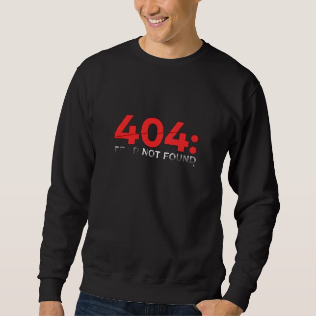 The Error Code That Runs on Confidence Sweatshirt (Front)