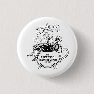 The Espresso Resurrection Funny Skeleton Coffee 3 Cm Round Badge
