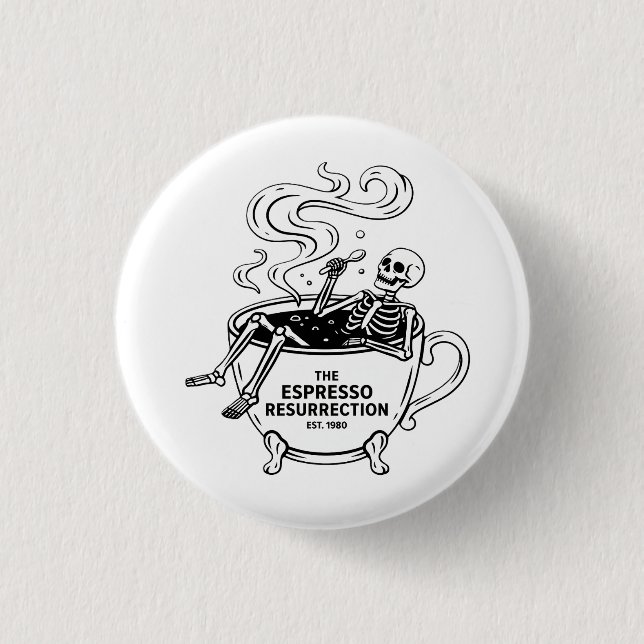 The Espresso Resurrection Funny Skeleton Coffee 3 Cm Round Badge (Front)