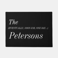 The Eventually, Soonish, One day Door Mat
