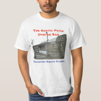 The Exotic Patio Oyster Bar T-Shirts