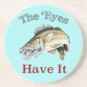 The 'Eyes Have It . . . Walleyes That Is Coaster