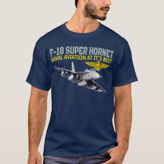 The F18 Super Hornet in actionNaval aviation at T-Shirt