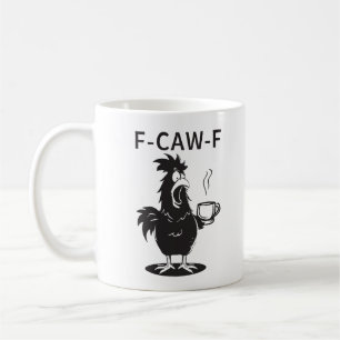 The "F-CAW-F" Chaotic Chicken Coffee Mug