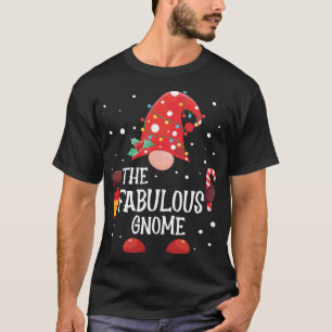 The Fabulous Gnome Matching Family Christmas Gnome T-Shirt