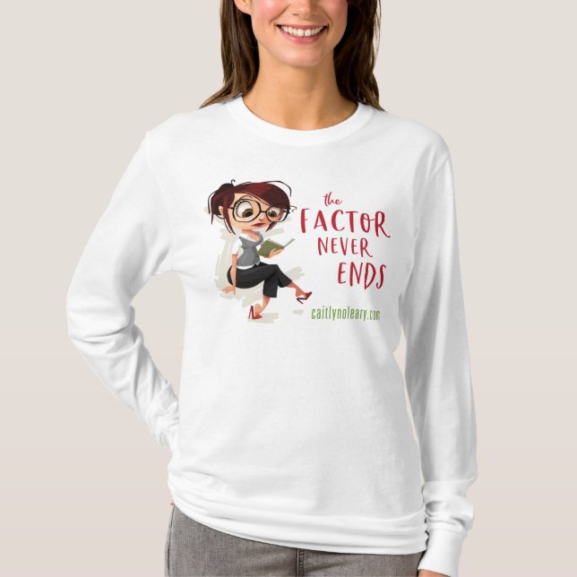 The Factor Never Ends T-Shirt (Front)