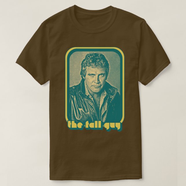 The Fall Guy 80s TV Retro Design T-Shirt (Design Front)