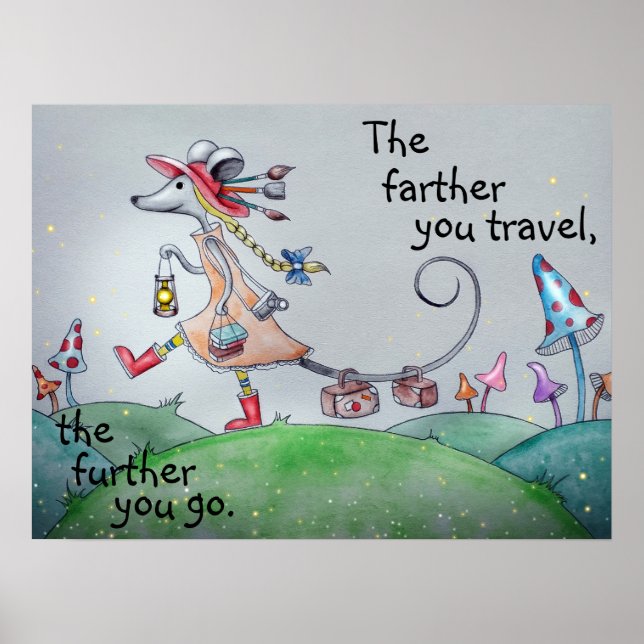 The Farther You Travel, The Further You Go Poster (Front)