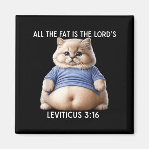 The Fat is The Lords Leviticus 3_16 Vintage Cat Magnet