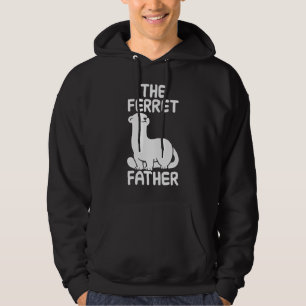 The ferret father hoodie