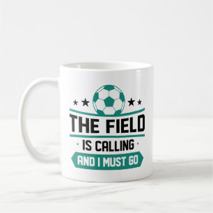 The Field Is Calling And I Must Go Coffee Mug