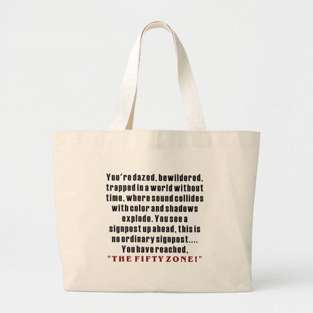 "THE FIFTY ZONE!" Hilarious 50th Birthday Gifts! Large Tote Bag (Front)