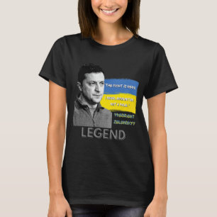 The Fight Is Here Ukraine President Zelensky Legen T-Shirt