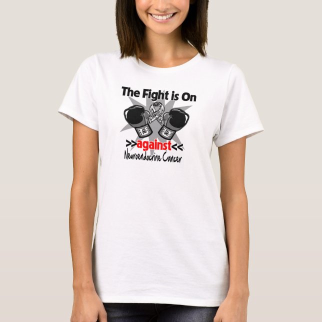 The Fight is On Against Neuroendocrine Cancer T-Shirt (Front)