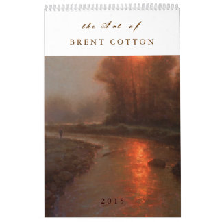 The Fine Art of BRENT COTTON  2015 Calendar