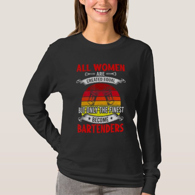 The Finest Become Bartenders Bartending Bartender T-Shirt (Front)