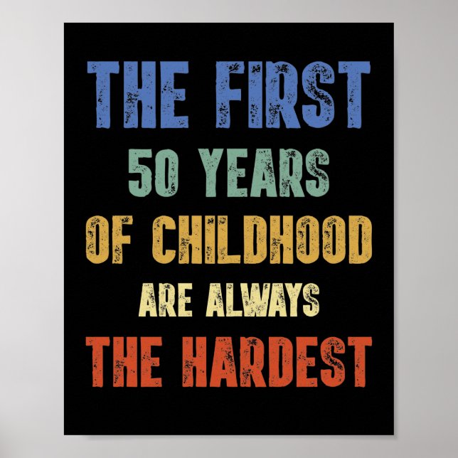 The First 50 Years Old 50th Birthday Joke Gag Poster (Front)