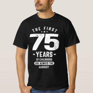 The First 75 Years - 75th Birthday T-Shirt