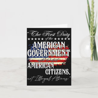 The first duty of the american government is card