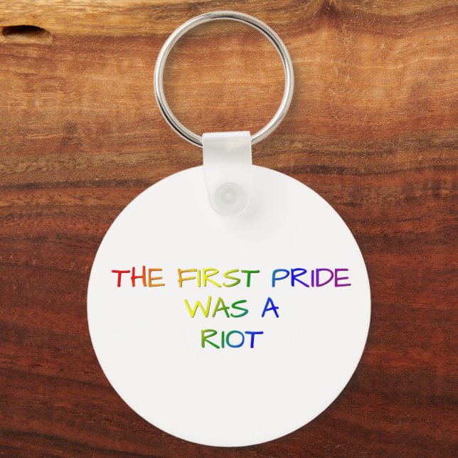 The First Pride Was a Riot – LGBTQ+ Design Key Ring (Front)