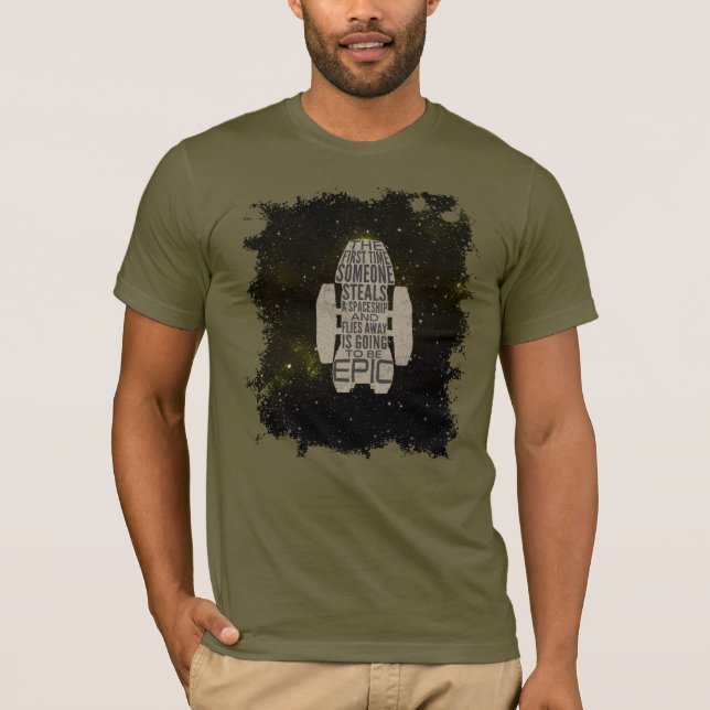 The First Time Someone Steals a Spaceship T-Shirt (Front)