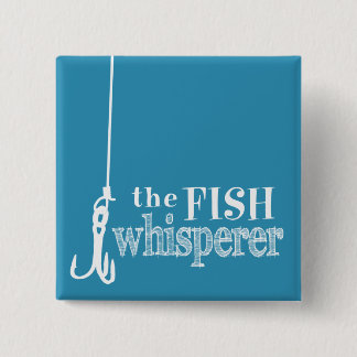 The Fish Whisperer (customisable colours) 15 Cm Square Badge