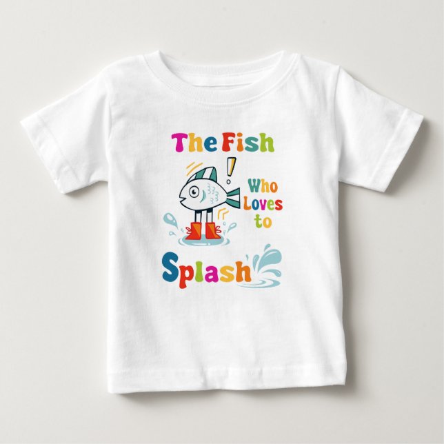 The fish who loves to splash baby T-Shirt (Front)