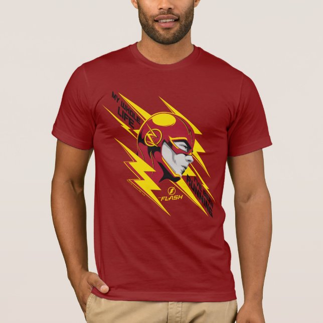 The Flash | My Whole Life I've Been Running T-Shirt (Front)