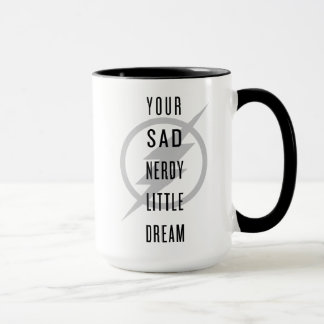 The Flash | "Your Sad Nerdy Little Dream" Mug