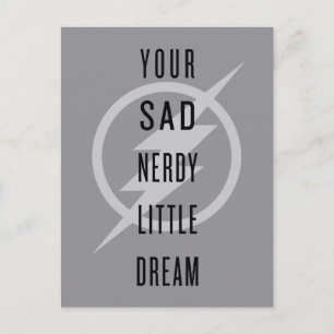The Flash "Your Sad Nerdy Little Dream" Postcard