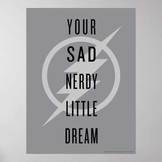 The Flash | "Your Sad Nerdy Little Dream" Poster (Front)