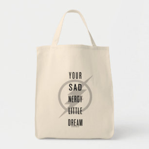 The Flash   "Your Sad Nerdy Little Dream" Tote Bag