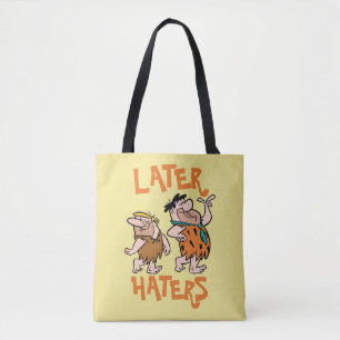 The Flintstones Fred & Barney - Later Haters Tote Bag