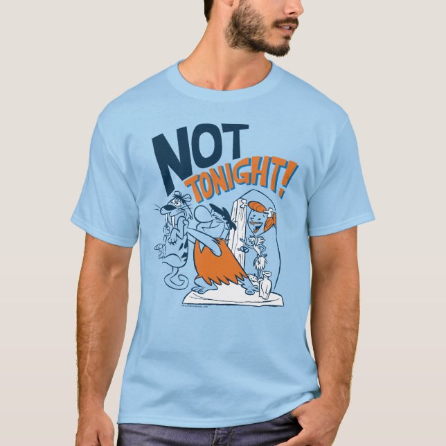 The Flintstones | Not Tonight! T-Shirt (Front)
