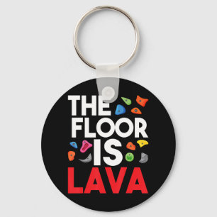 The Floor Is Lava  Bouldering Wall Climber Rock Cl Key Ring