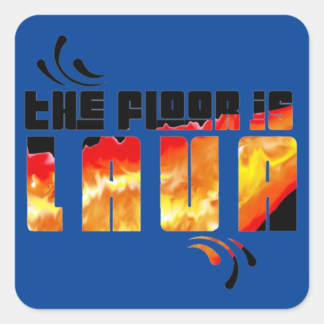 The Floor is lava Square Sticker (Front)