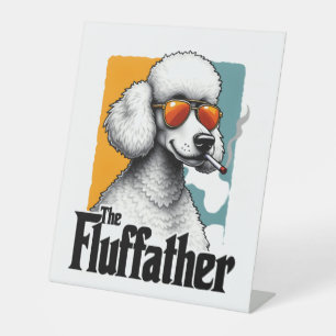 The Fluffather Poodle Vintage Funny Dog Mafia Vect Pedestal Sign