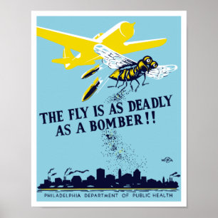 The Fly Is As Deadly As A Bomber -- WPA Poster