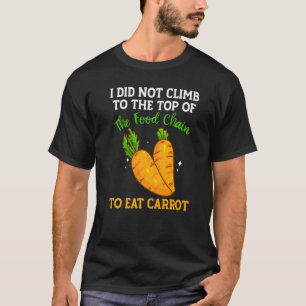 The Food Chain Has Carrots Vegetable Carrots T-Shirt