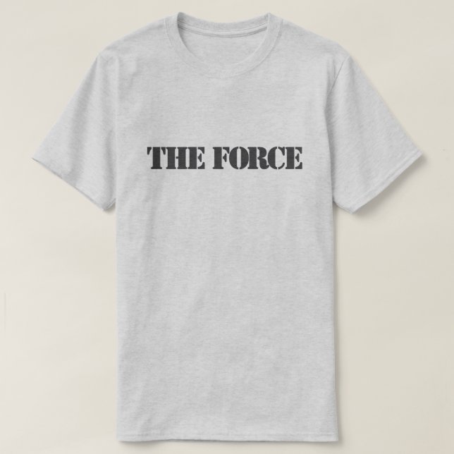 The Force™ T-Shirt (Design Front)