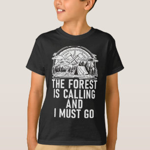 The Forest Is Calling And I Must Go Adventure Hiki T-Shirt