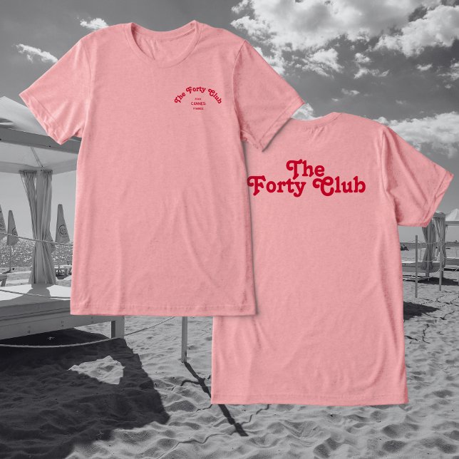 The Forty Club Pink Oversize 40th Birthday Party  Tri-Blend Shirt (Creator Uploaded)